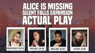 Alice is Missing: Silent Falls Expansion Actual Play
