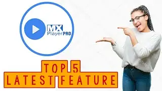 Mx Player⚡⚡ Top 5 latest Feature 【2020】