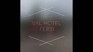 Val Hotel Feb'21