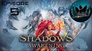 Let's Play Shadows Awakening Episode 5
