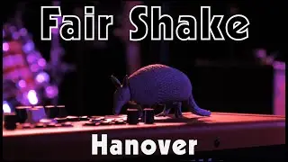 Hanover - Fair Shake (Official Music Video)