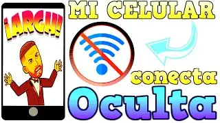 MI CELULAR NO SE CONECTA A MI WIFI OCULTA, SOLUCIÓN 2021
