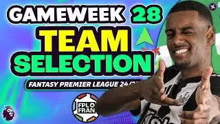 FPL GW28 TEAM SELECTION | Fantasy Premier League 2024/25