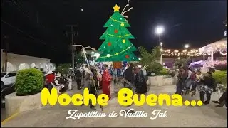 Noche Buena - Zapotitlán de Vadillo, Jal