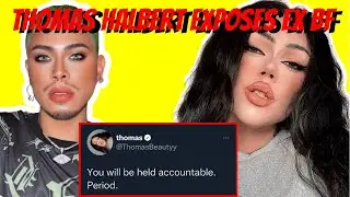 Thomas Halbert EXPOSES ex Boyfriend Carlos!