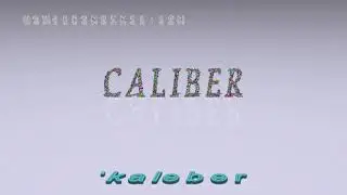 caliber - pronunciation + Examples in sentences and phrases