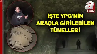 A Haber YPG'nin Terör Tünellerini Görüntüledi! İşte YPG'nin  Araçla Girilebilen Tüneller.. | A Haber
