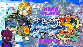 Xero Plays: Mighty Gunvolt Burst - Part 3: Gunvolt mode done + start of Ray mode!