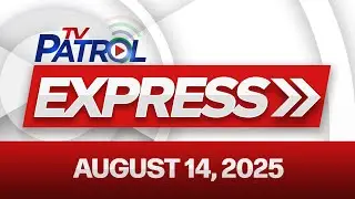 TV Patrol Express August 14, 2025
