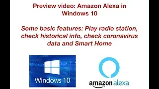 Preview video: Amazon Alexa in Windows 10, play music, check info and data and smart home