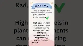 Why Ear Protection is a Must in Chemical Plants? | Safety Quiz