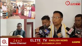 ELITE TV 6:00 PM  English News | 18TH DECEMBER 2025 || ELITE TV