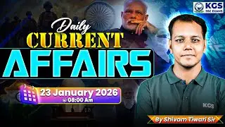 23 January Daily Current Affairs 2026 | Current Affairs for SSC Exams 2026 | By Shivam Tiwari Sir