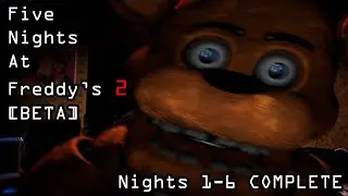 Five Nights At Freddy's 2 [BETA] | Nights 1-6 COMPLETE [FNAF Fan Games 2025]