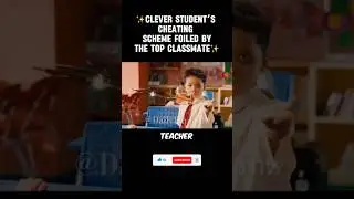 Clever student&rsquo;s cheating scheme foiled by the top classmate| #movie #viralshorts #shorts