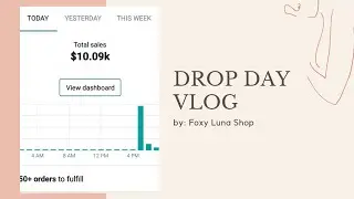 Shopify Small Shop Drop + Tips (Behind the Scenes Vlog) ❤