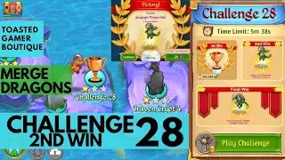 Merge Dragons Challenge 28 &bull; 2nd Win &bull; Get Gargoyle Dragon Kid &bull; 4m52s