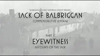 EYEWITNESS ACCOUNTS OF THE SACK OF BALBRIGGAN