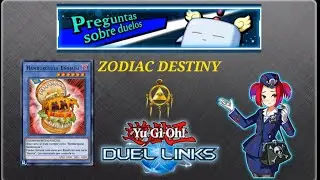 Preguntas Sobre Duelos ZODIAC DESTINY Yu-Gi-Oh! Duel Links 