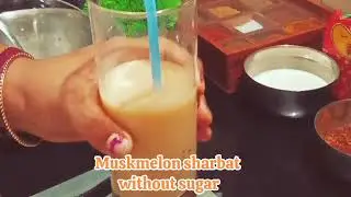 Nutritious Muskmelon Sharbat l Made With Jaggery Powder l Lovely Home Kitchen l