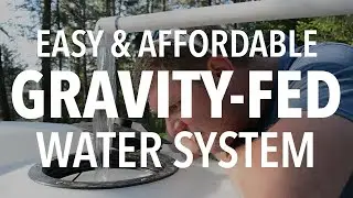 Off-Grid Gravity-Fed Spring Water System