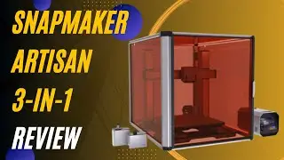 Unleash Your Creativity: Snapmaker Artisan 3-in-1 Review!