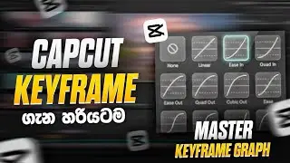 CapCut Keyframe Tutorial for Beginners🔥 Full Animation Tutorial Sinhala