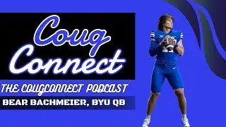 Квотербек Университета Бригама Янга Беар Бахмайер в подкасте CougConnect