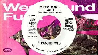 Pleasure Web - Music Man (Parts 1 & 2)