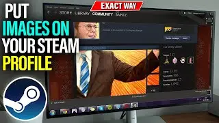 How to put Images on your Steam profile (Quick & Easy)