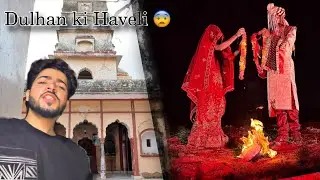 Dulhan ki haveli mai ye kya ho raha 😨
