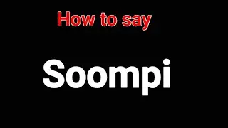 How To Pronounce Soompi (CORRECTLY)