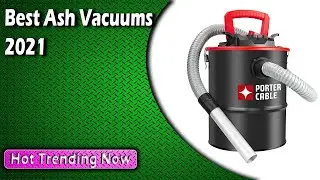 Best Ash Vacuums 2022