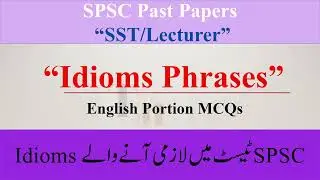 SPSC SST Expected Idioms| TOP and Repeated Idioms and Phrases| SPSC English Past Paper| Most Importa