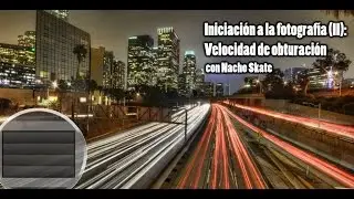 Iniciación a la fotografía II: Velocidad de obturación