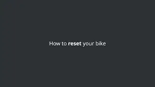 Electrified S2 & X2 | How to reset your bike