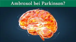 Ambroxol bei Parkinson? Ein Arzt kl&auml;rt auf!