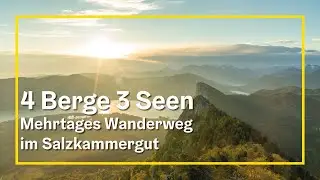 4 Berge 3 Seen - Mehrtageswanderweg im Salzkammergut / 4 Mountains 3 Lakes Multiday-Hiking Austria