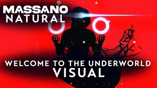 Massano - Welcome To The Underworld [Natural Visualizer]