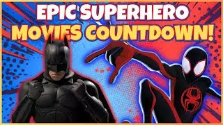 Ten Epic Superhero Movies of All Time Ranked!