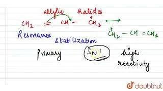 1^@ allylic halides are more reactive than 1^@ RX in SN^1 reaction. Allylic carbocation intermed...
