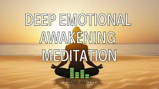 🌿 Deep Emotional Awakening Meditation 🌿