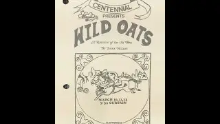 WILD OATS: A Romance of the Old West by James McLure, Centennial High School, Gresham, OR 1988