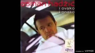 Osman Hadžić - Prolaze djevojke - (Audio 2007)