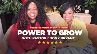 Day 10 // Power to Grow // Evening Empowerment Session // Powerful Woman Fast
