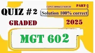 mgt 602 quiz 2 solution fall 2025|mgt 602 quiz 2 2025