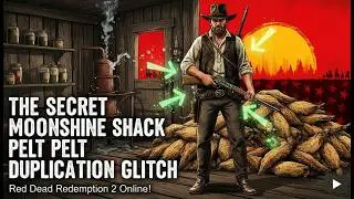 💥The Secret Moonshine Shack Pelt Duplication Glitch in Red Dead Redemption 2 Online!