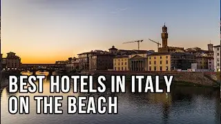 Best Hotels in Italy On The Beach - Travel Deals @www.tripsandguides.com 2022