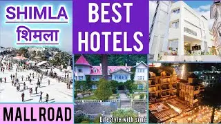 Shimla Hotels near Mall Road | Best Hotels in Shimla | Good Hotels in Shimla | Top Hotels Shimla