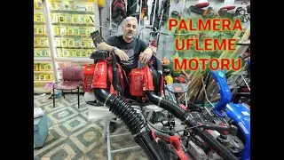 PALMERA ÜFLEME MOTORLARINI SİZİN İÇİN İNCELEDİK